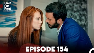 Love For Rent Episode 154 (Urdu Dubbed)