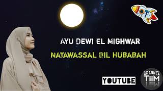 Download Lagu Ayu Dewi El Mighwar - Natawassal Bil Hubabah MP3