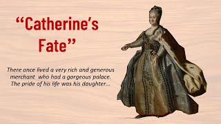 Catherine’s Fate  Learn English Through Story | Improve Your Listening Skills