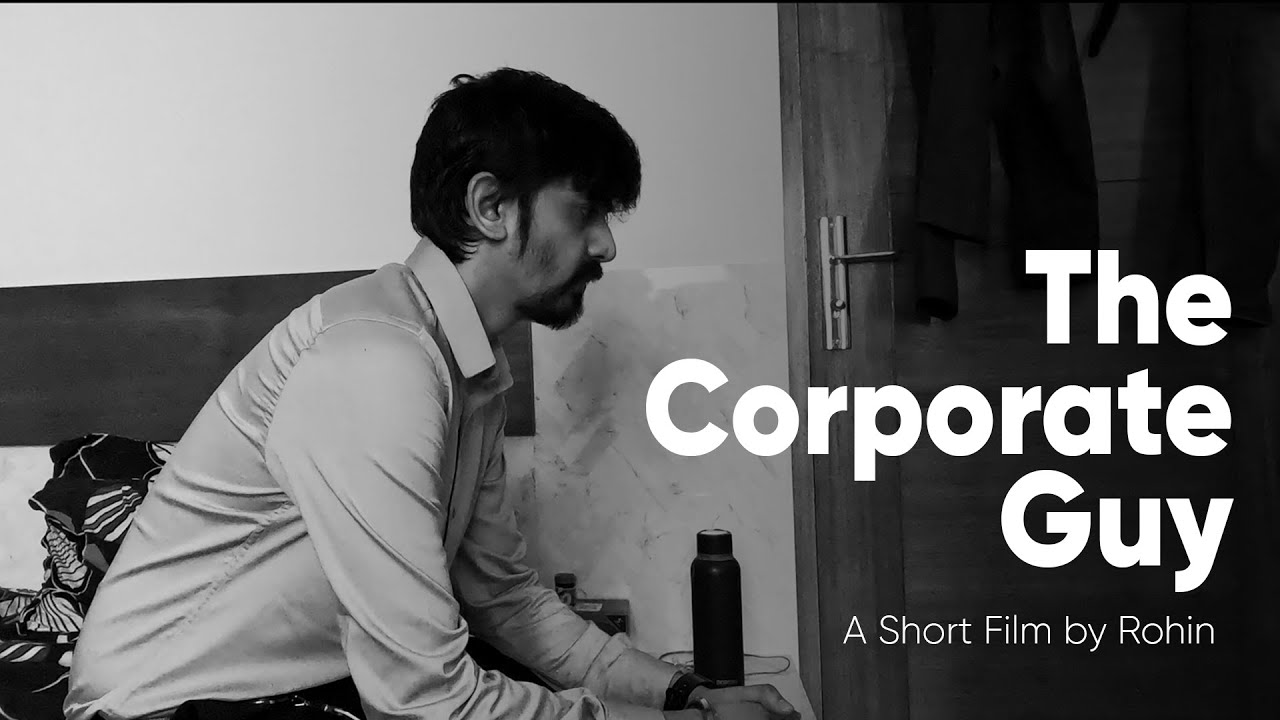 The Corporate Guy - A Short Film by Rohin | Shot on Gopro | 4K