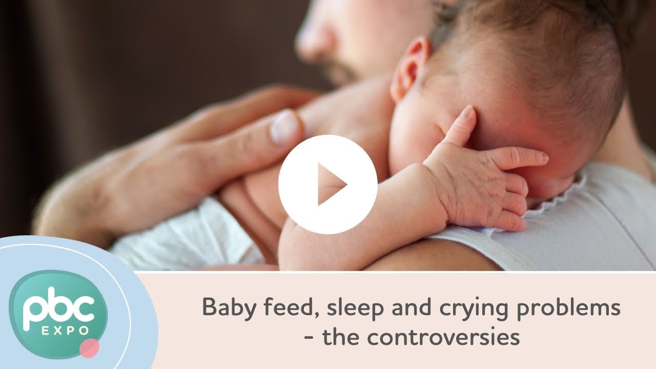 Baby feed, sleep and crying problems - the controversies