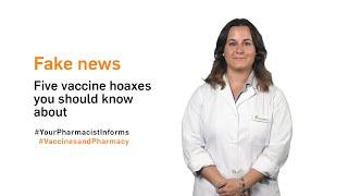 Fake news. Five vaccine hoaxes you should know about. Your pharmacist informs