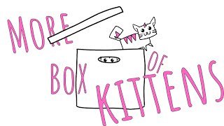MORE Box of Kittens