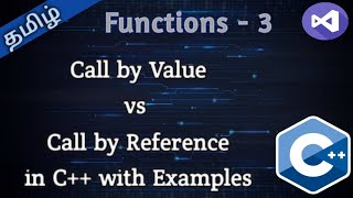 22. Call by value and Call by Reference in C++ in Tamil || Tamil Pro Techniques ||
