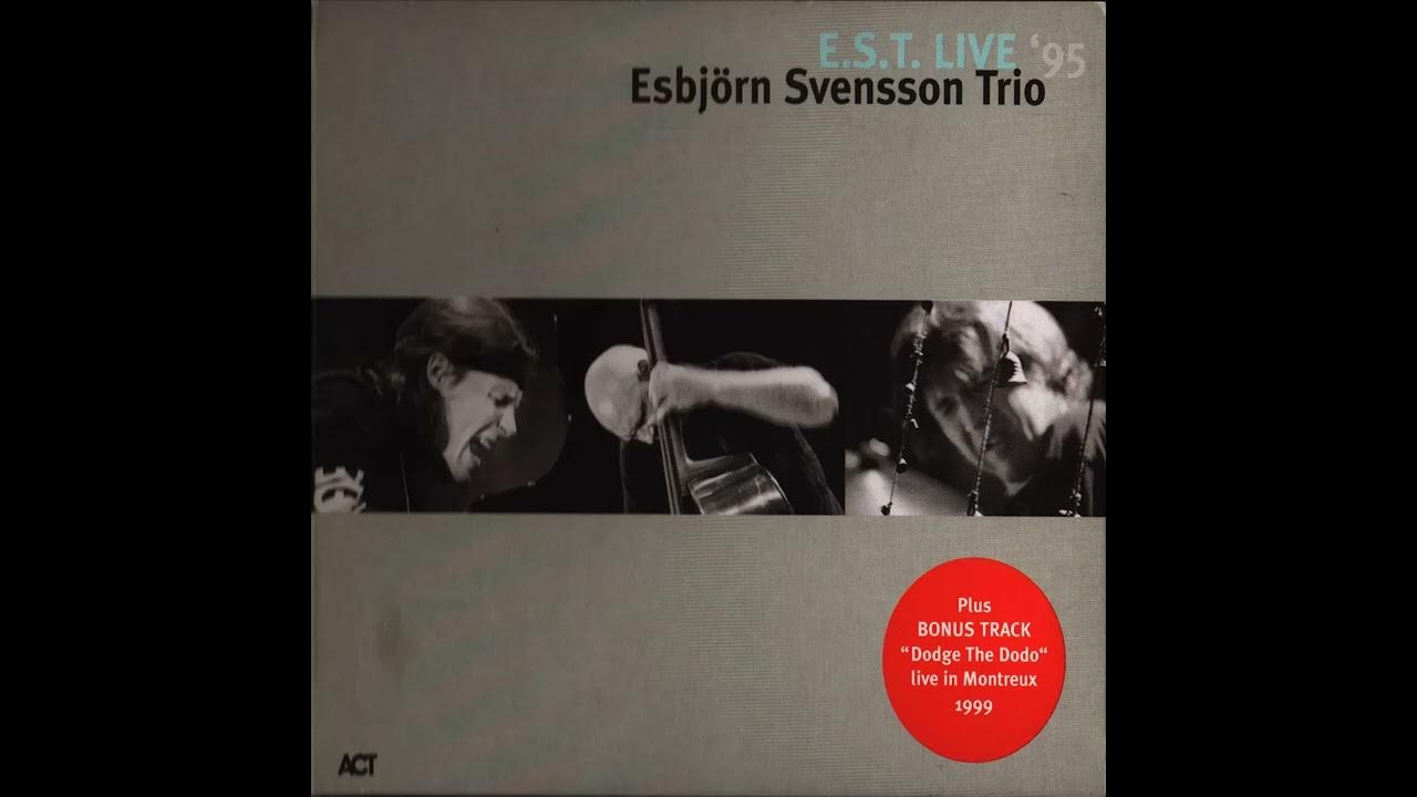 Esbjörn Swensson TrioE.S.T. Live'95 (1995) Esbjörn Swensson TrioE.S.T. Live'95 (1995)