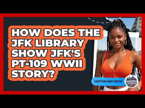 How Does The JFK Library Show JFK's PT-109 WWII Story? - Everything About Boston