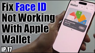 How to Fix Face ID Not Working With Apple Wallet / Pay on iPhone / iPhone 17