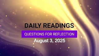 Questions for Reflection for August 3, 2025 HD video Image of Questions for Reflection for August 3, 2025 HD video