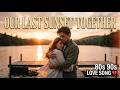 Our Last Sunset Together 💔 | 80s 90s Love Songs That Will Make You Cry