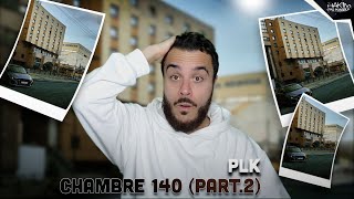 Réaction à Chambre 140 (Part 2) de PLK !