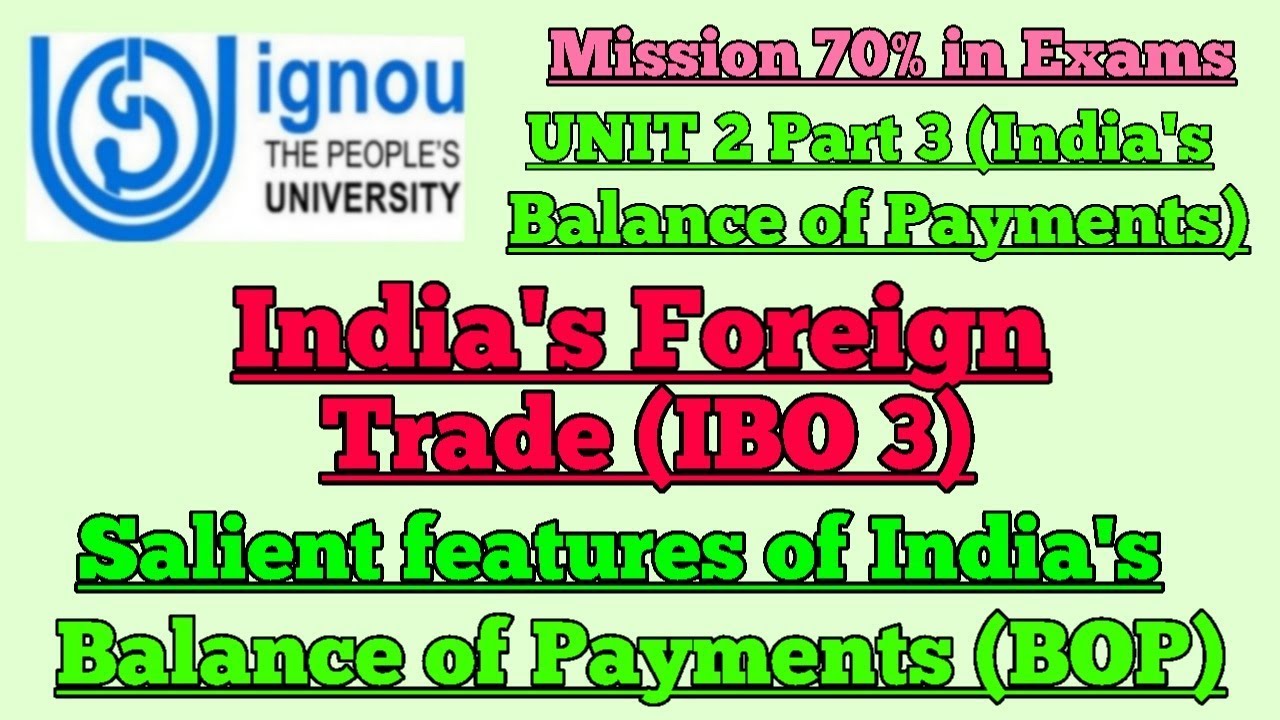 IBO 3: UNIT 2 PART 3: SALIENT FEATURES OF BALANCE OF PAYMENTS (BOP) : JUNE/DECEMBER EXAMS