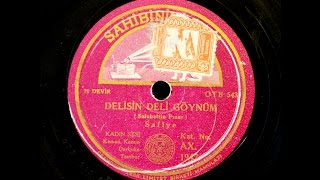 Safiye Ayla - Delisin Deli Göynüm - GERÇEK TAŞ PLAK KAYDI Resimi