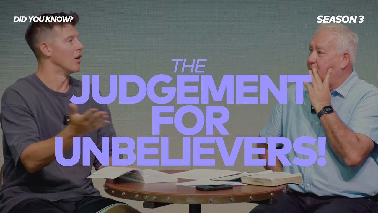 DID YOU KNOW? 3.4.10 - The Judgement for Unbelievers!
