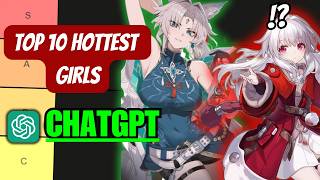 I let ChatGPT rank the HOTTEST GIRLS in Honkai Star Rail - It was a Mistake I let ChatGPT rank the HOTTEST GIRLS in Honkai Star Rail - It was a Mistake