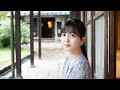 「乃木坂46 久保史緒里の宮城・仙台 旅しおり」丸森・阿武隈 篇