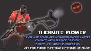 New Flamethrower but it shoots Thermite Balls