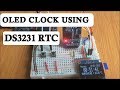 Digital Clock using SSD1306 OLED and DS3231 RTC with Arduino.
