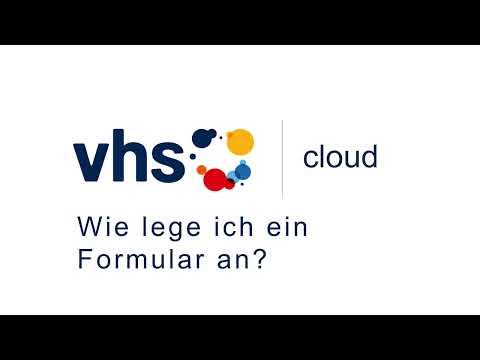 vhs.cloud: Wie lege ich ein Formular an?