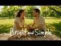 Bright and Simple | Acoustic love song for slow sunny days 🌞
