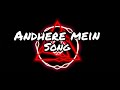 Andheri Mein Official Music Video Andheri Mein Official Music Video