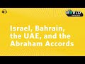 What do the Abraham Accords Mean for Middle East Peace? | The World Unpacked