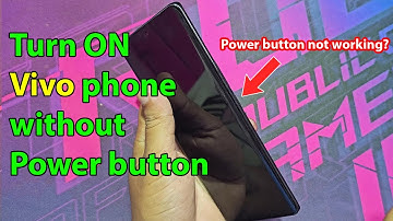How to turn on vivo phone without power button and volume button