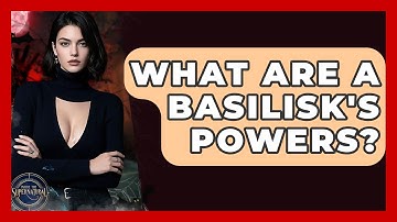 What Are A Basilisk