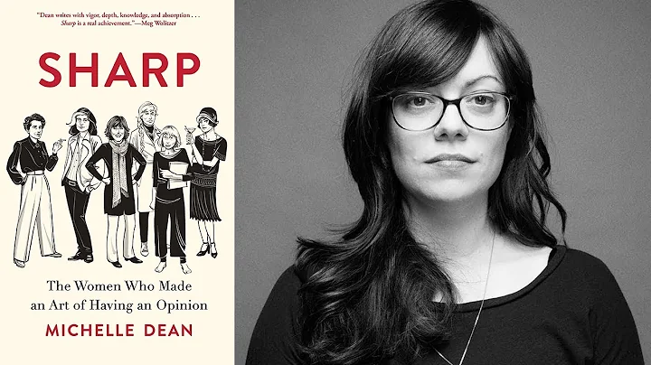 Michelle Dean on "Sharp: The Women Who Made an Art...