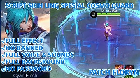 SCRIPT SKIN LING SPESIAL COSMO GUARD NO PASSWORD FULL EFFECT UPDATE PATCH FLORYN 2021