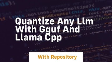 Quantize any llm with gguf and llama cpp