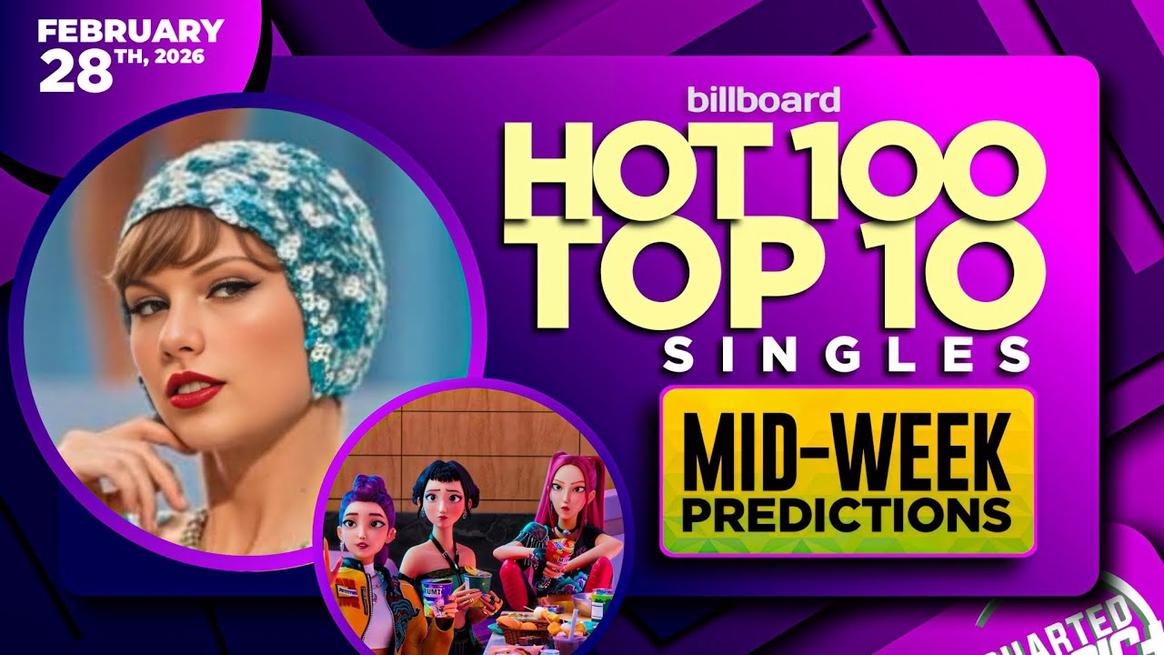 Mid-week Predictions | Billboard Hot 100 Top 10 Singles | February 28th, 2026
