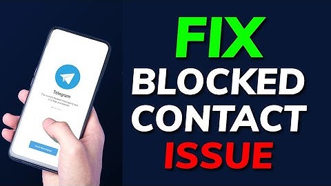 How to Fix Telegram Blocked Contacts Issue 2025?
