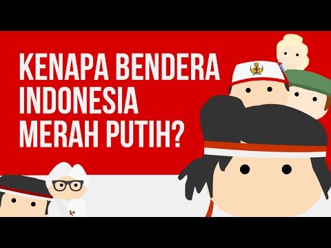 Kenapa Bendera Indonesia Merah Putih? Ngga Merah Ijo?