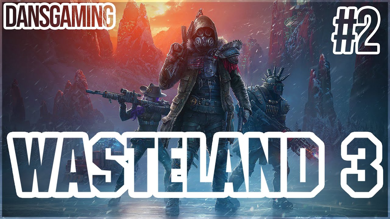 14 августа 2020 831. Dansgaming. Wasteland 3. Wasteland 3 Gameplay. Wasteland 3 учебник Элли Блю.