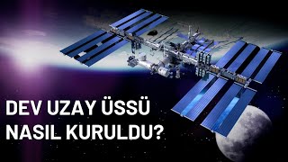 Uzayda 24 saat geçirmek! Uzay istasyonu nasıl kuruldu?