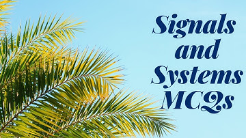 SIGNALS AND SYSTEMS - Multiple Choice Questions