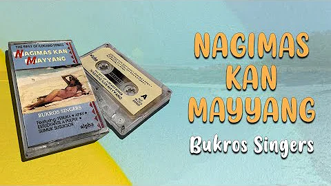 Nagimas Kan Mayyang (Lyrics Video) - Bukros Singer...