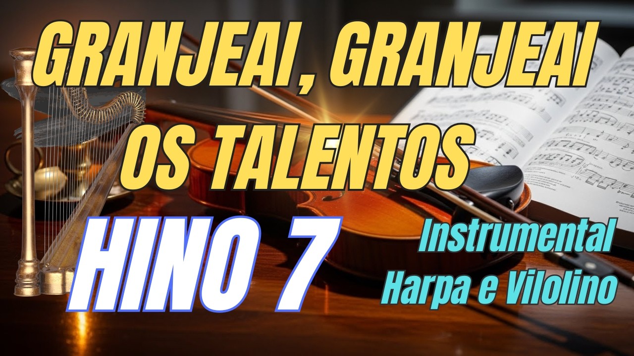 Hino 7 CCB | Granjeai, Granjeai os Talentos | Hinário 5 - YouTube