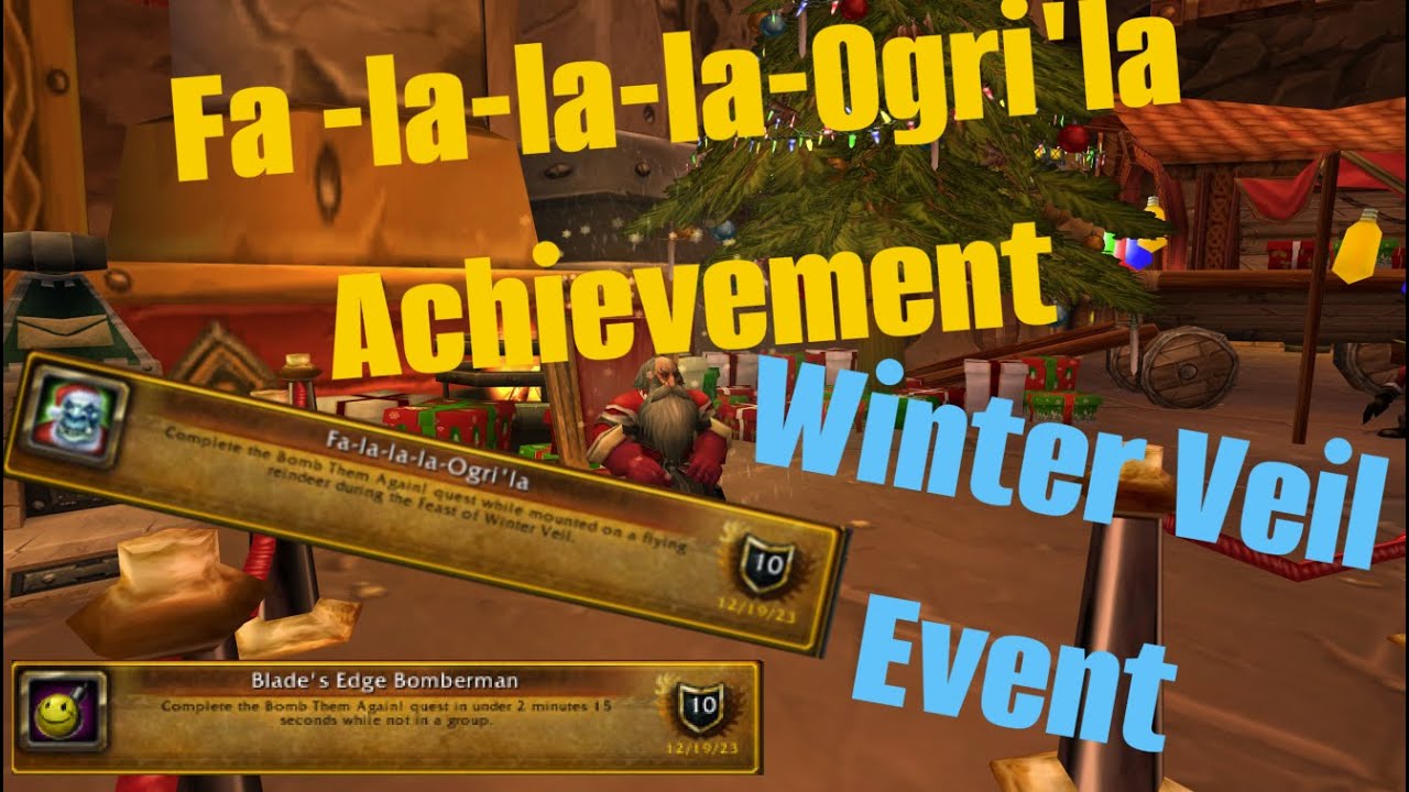 FalalalaOgri'la Winter Veil Achievement Guide + Blade's Edge