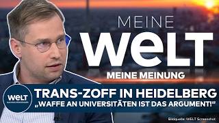 MEINE MEINUNG: Transidentitäten-Streit an Uni Heidelberg! Geisler nennt Details zur Lage