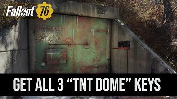 Fallout 76 GET ALL 3 TNT DOME KEYS/RARE PLANS INSIDE.