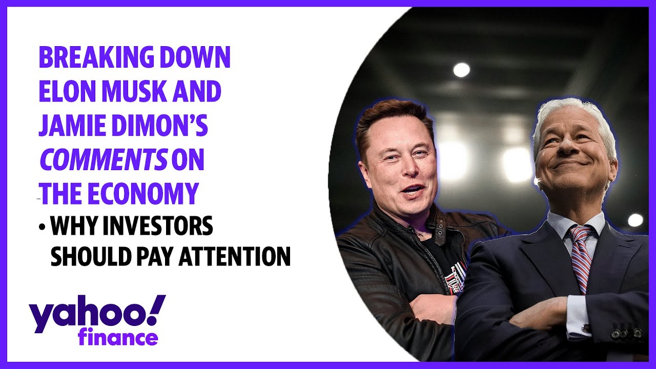 Breaking down Jamie Dimon and Elon Musk’s comments on economy and why investors should pay attention