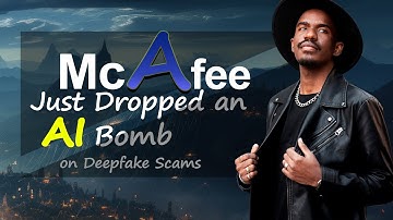 McAfee Just Dropped an AI Bomb on Deepfake Scams | The AI News
