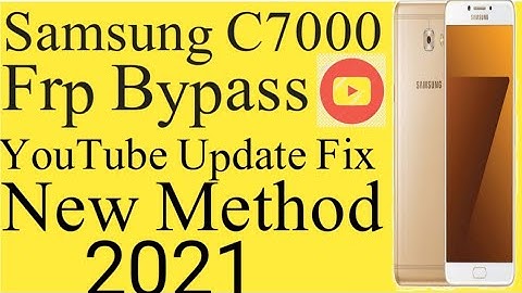 Samsung C7 Frp Bypass You Tube Update Fix/Frp Bypass Samsung C7000 In 2021