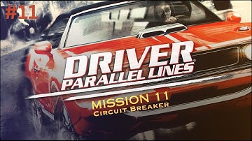 Driver: Parallel Lines || Circuit Breaker || Walkthrough #11