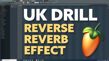 UK Drill Reverse Reverb Effect in FL Studio 20