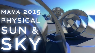 Maya 2015 PHYSICAL SUN AND SKY tutorial | lighting made easy