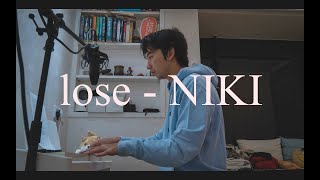 Video thumbnail of "lose - NIKI (male cover)"