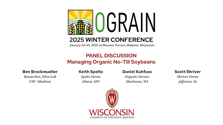 PANEL DISCUSSION: Managing Organic No-Till Soybeans. OGRAIN 2025