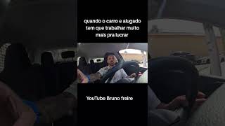 quando o carro e alugado e assim tem que trabalhar muito mais pra lucrar #motovlog #uber #shorts